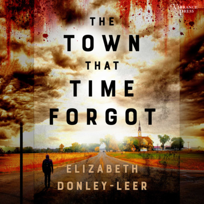 Скачать книгу The Town That Time Forgot (Unabridged)