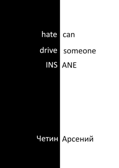 Скачать книгу Hate can drive someone insane