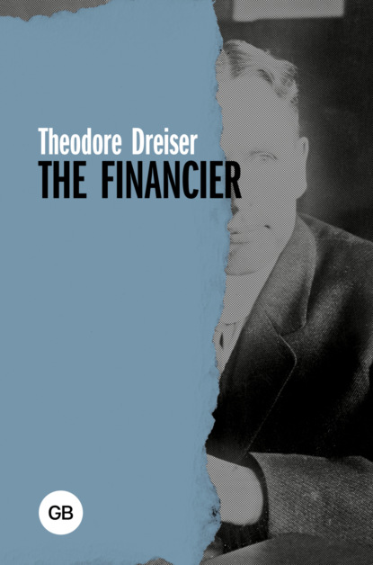 Скачать книгу The Financier / Финансист