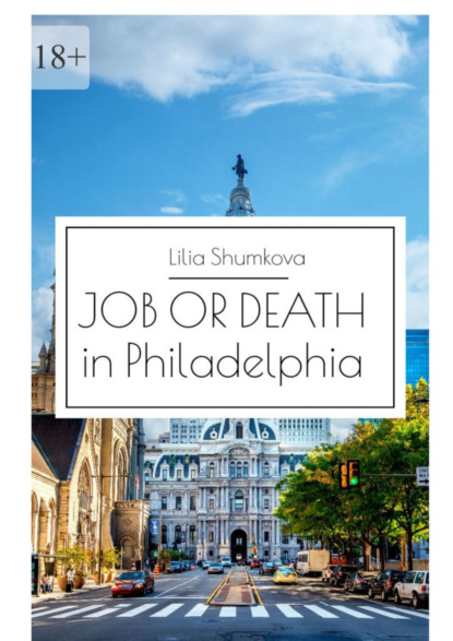 Скачать книгу Job or death in Philadelphia. An American crime novel