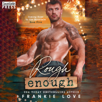 Скачать книгу Rough Enough - Coming Home to the Mountain, Book 5 (Unabridged)