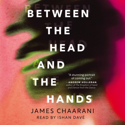 Скачать книгу Between the Head and the Hands - A Novel (Unabridged)