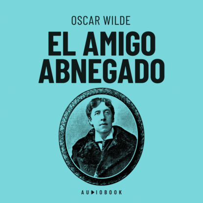 Скачать книгу El amigo abnegado