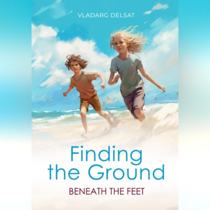 Скачать книгу Finding the Ground Beneath the Feet