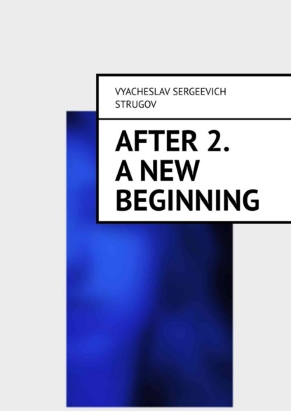 Скачать книгу After 2. A new beginning