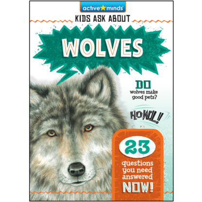 Скачать книгу Wolves - Active Minds: Kids Ask About (Unabridged)