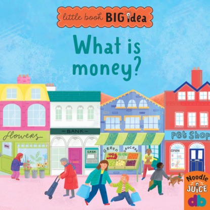 Скачать книгу What Is Money? - Little Book, Big Idea (Unabridged)