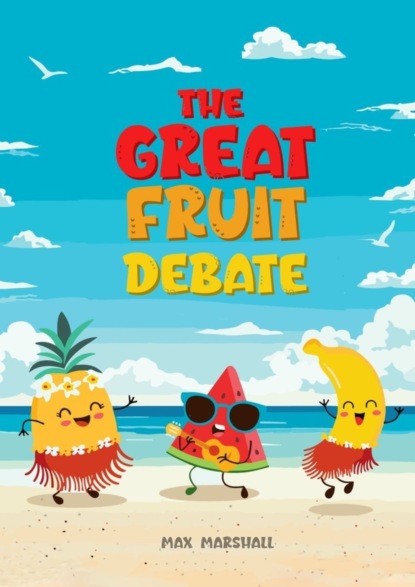 Скачать книгу The Great Fruit Debate