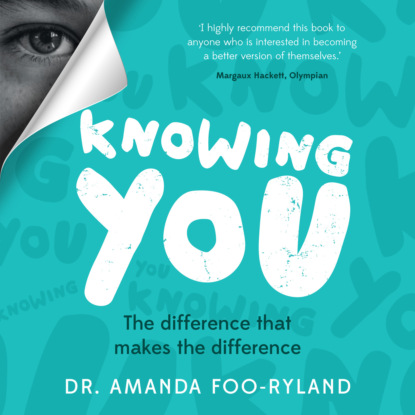 Скачать книгу Knowing You - The difference that makes the difference (Unabridged)