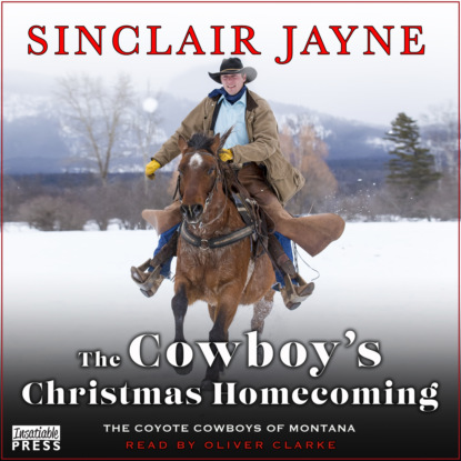 Скачать книгу The Cowboy's Christmas Homecoming - Coyote Cowboys of Montana, Book 3 (Unabridged)