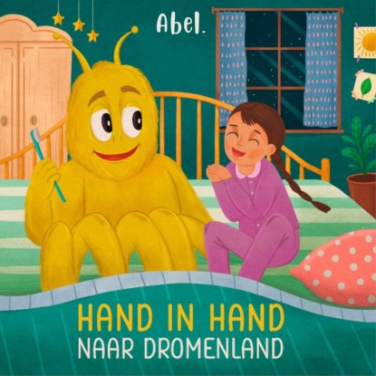 Скачать книгу Hand in hand naar dromenland - Abel Originals, Season 1, Episode 5: Een verhaaltje voor het slapen gaan