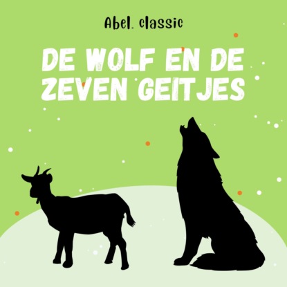 Скачать книгу Abel Classics, De wolf en de zeven geitjes