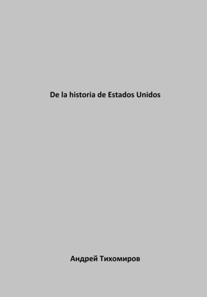 Скачать книгу De la historia de Estados Unidos