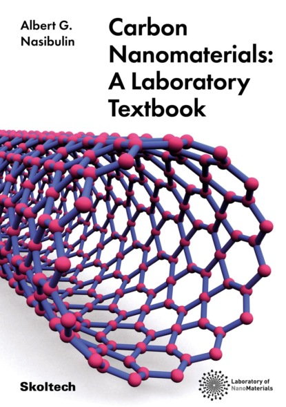 Carbon Nanomaterials. A Laboratory Textbook