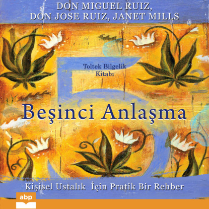 Скачать книгу Beşinci Anlaşma - Kişisel Ustalık İçin Pratik Bir Rehber
