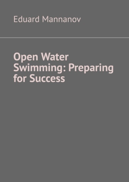 Скачать книгу Open Water Swimming: Preparing for Success