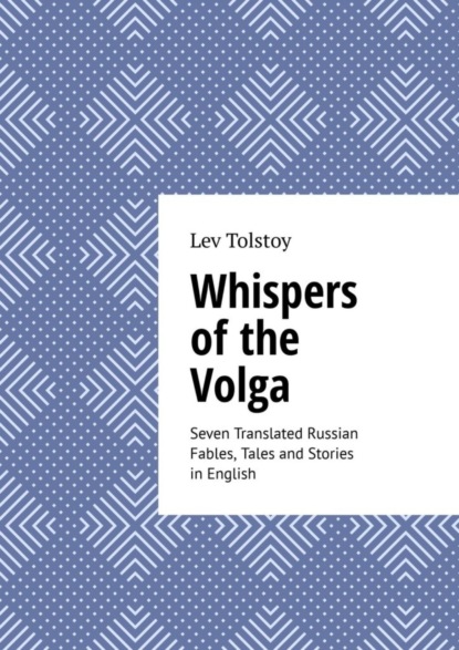 Скачать книгу Whispers of the Volga. Seven Translated Russian Fables, Tales, and Stories in English