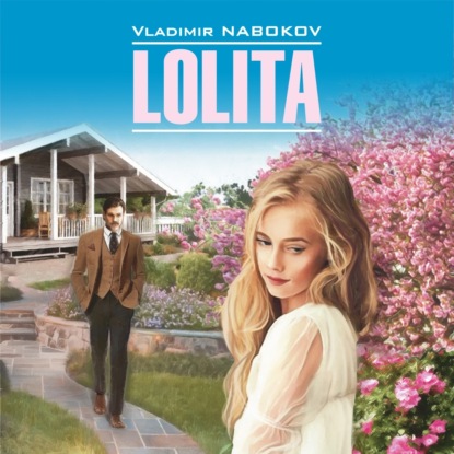 Скачать книгу Lolita / Лолита. Книга для чтения на английском языке