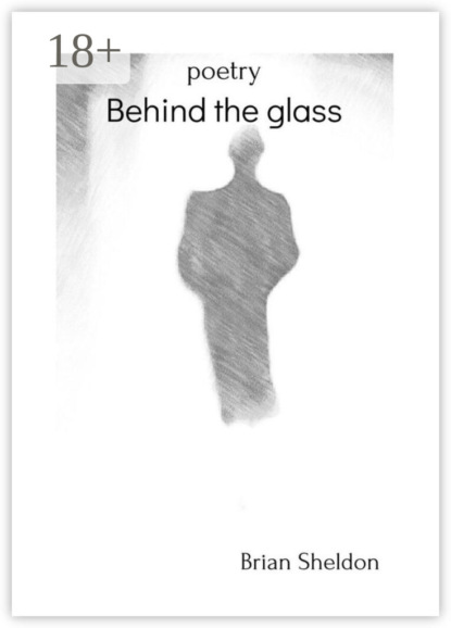 Скачать книгу Behind the glass. Poetry