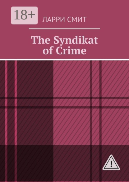 Скачать книгу The Syndikat of Crime