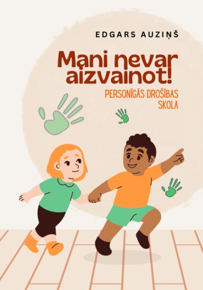 Скачать книгу Mani nevar aizvainot! Personīgās drošības skola