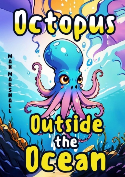 Скачать книгу Octopus Outside the Ocean