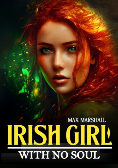 Скачать книгу Irish girl with no soul