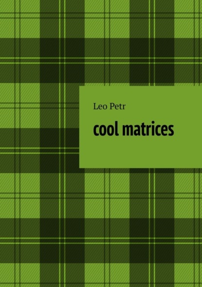 Cool Matrices