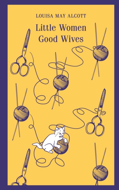 Скачать книгу Little Women. Good Wives