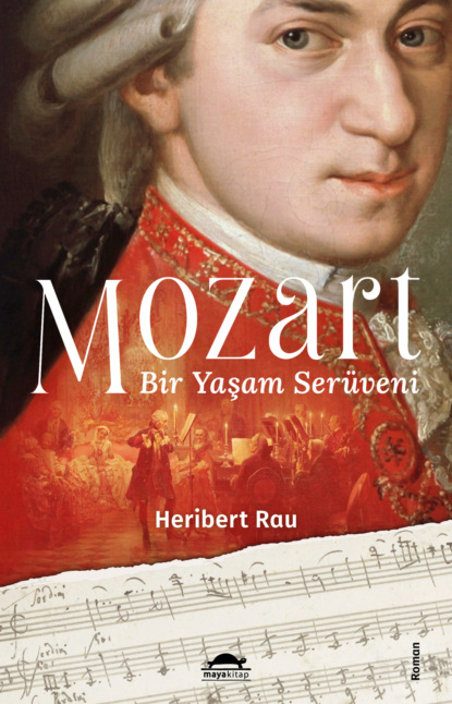 Скачать книгу Mozart: Bir Yaşam Serüveni