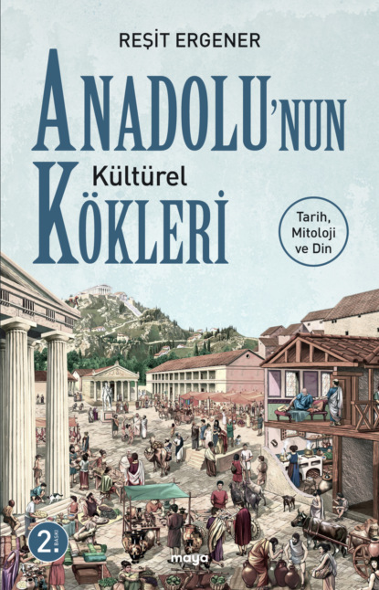 Скачать книгу Anadolu'nun Kültürel Kökleri