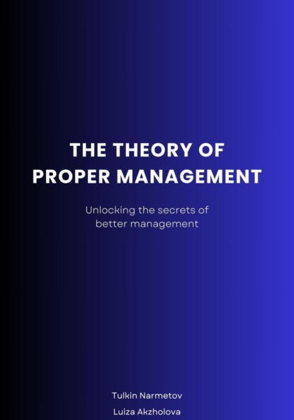 Скачать книгу The Theory of proper Management