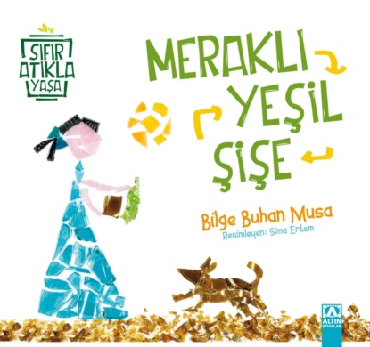 SIFIR ATIKLA YASA – MERAKLI YESIL SISE