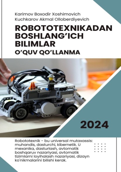 Скачать книгу Robototexnikadan boshlang’ich bilimlar. O’quv qo’llanma