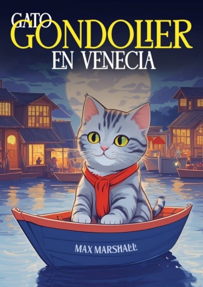 Скачать книгу Gato Gandolier en Venecia