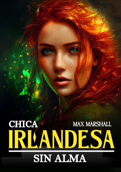 Скачать книгу Chica Irlandesa sin Alma