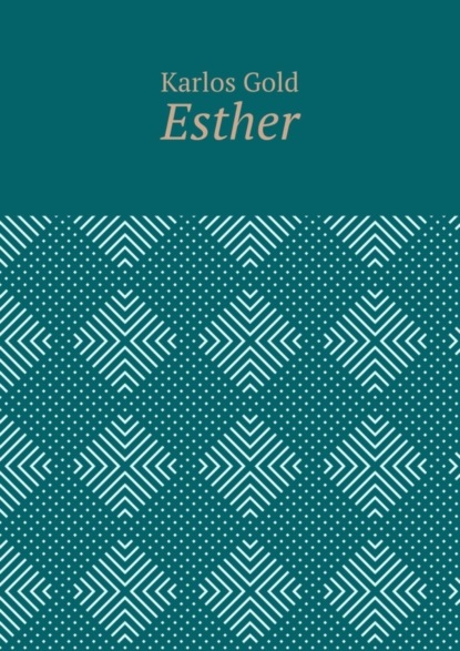 Скачать книгу Esther
