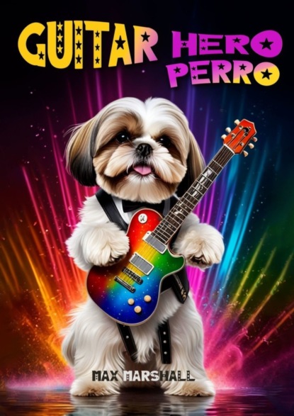 Скачать книгу Guitar Hero Perro