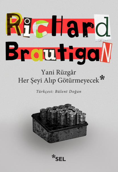 Yani Rüzgâr Her Şeyi Alıp Götürmeyecek