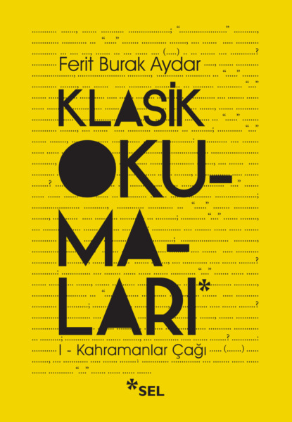 Скачать книгу Klasik Okumaları-I: Kahramanlar Çağı