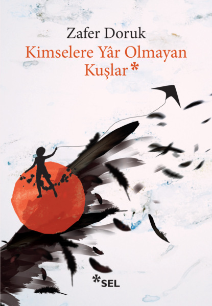 Скачать книгу Kimselere Yâr Olmayan Kuşlar