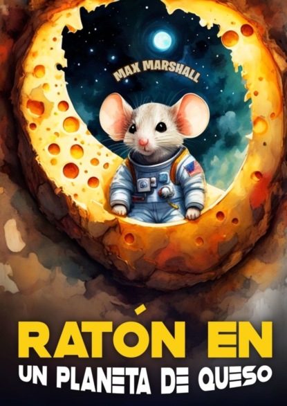 Скачать книгу Ratón en un Planeta de Queso