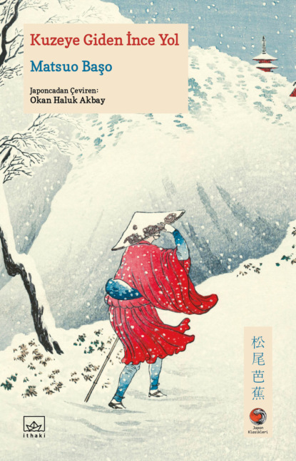 Скачать книгу Kuzeye Giden İnce Yol[おくのほそ道 - Oku no Hosomiçi]