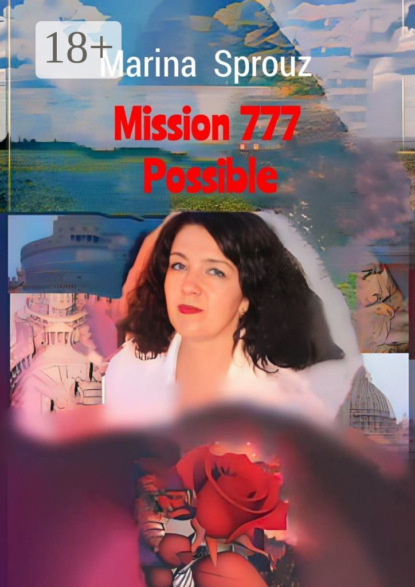Скачать книгу Mission 777 Possible