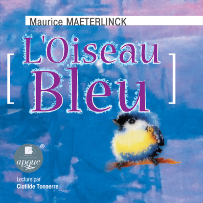 L'Oiseau Bleu (Синяя птица)