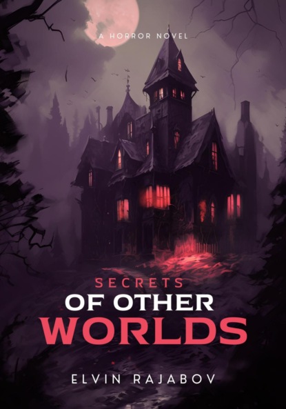 Скачать книгу Secrets Of Other Worlds