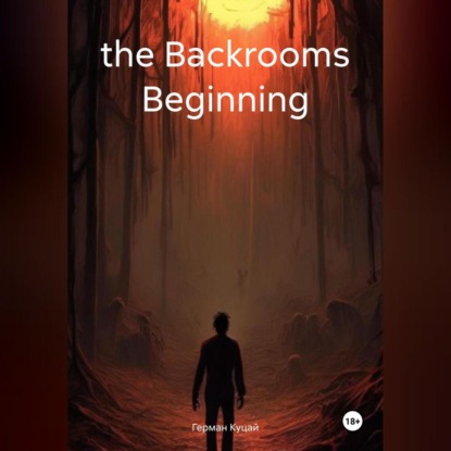 Скачать книгу the Backrooms Beginning