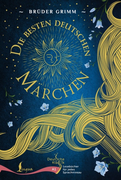 Скачать книгу Die Besten Deutschen Märchen. A1 / Лучшие немецкие сказки