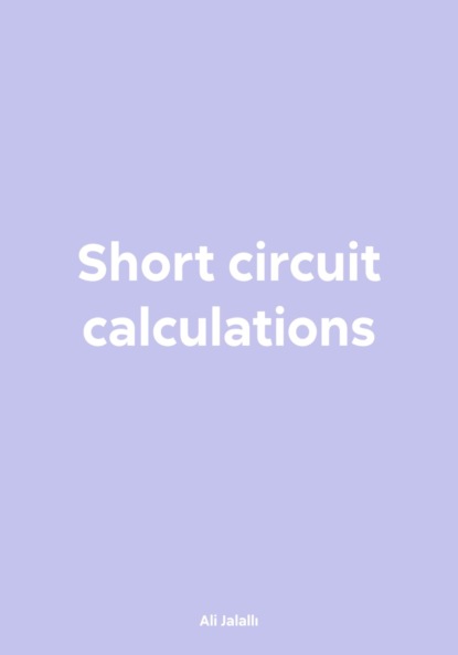 Скачать книгу Short circuit calculations