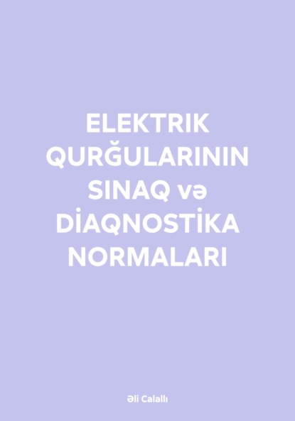 ELEKTRIK QURĞULARININ SINAQ və DİAQNOSTİKA NORMALARI